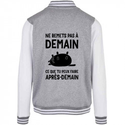 Teddy baseball en molleton gris chiné et blanc Ne remets pas à demain (Alex Kidd,Humour,Slogans Débiles,Chats,Paresse)