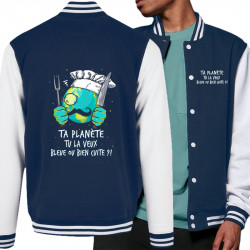 Teddy baseball en molleton bleu marine et blanc Ta planète bleue ou bien cuite (Gondrax,Ecologie,Slogans Débiles)