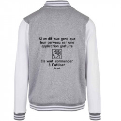 Teddy baseball en molleton gris chiné et blanc Leur cerveau est une appli (Gondrax,Slogans Débiles,Humour)