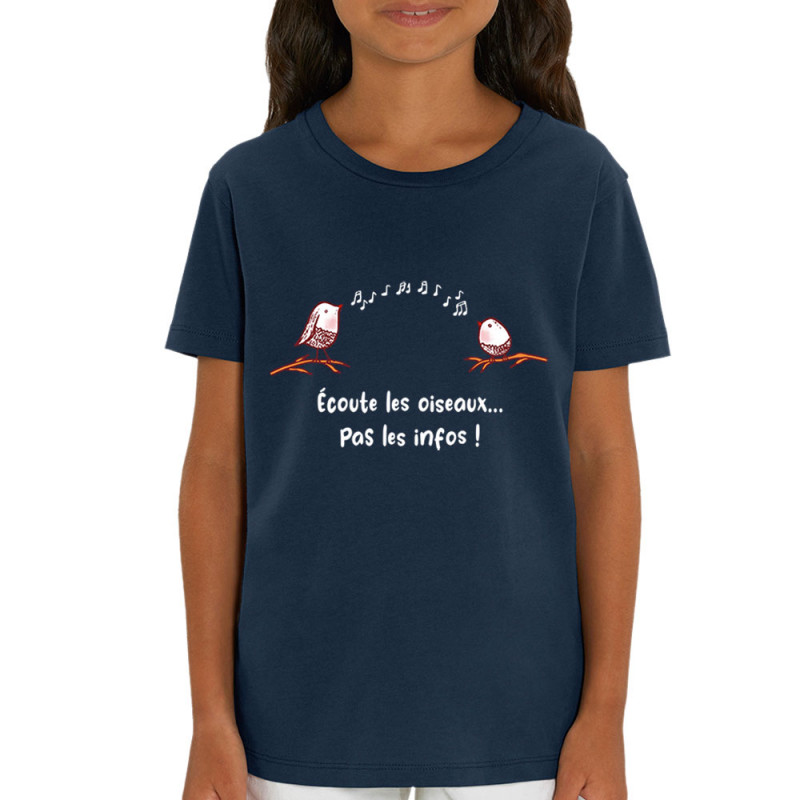 T-shirt enfant coton bio bleu marine Ecoute les oiseaux pas les infos (Gondrax,Animaux,Slogans Débiles)