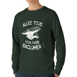 Sweat homme bio col rond vert foncé Allez tous vous faire enclumer (Gondrax,Slogans Débiles)