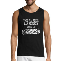 Débardeur homme noir Tout va finir par rentrer dans le désordre (Gondrax,Slogans Débiles)