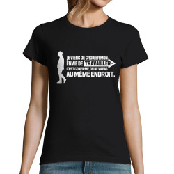 T-shirt femme noir Mon envie de travailler (Gondrax,Humour,Slogans Débiles)