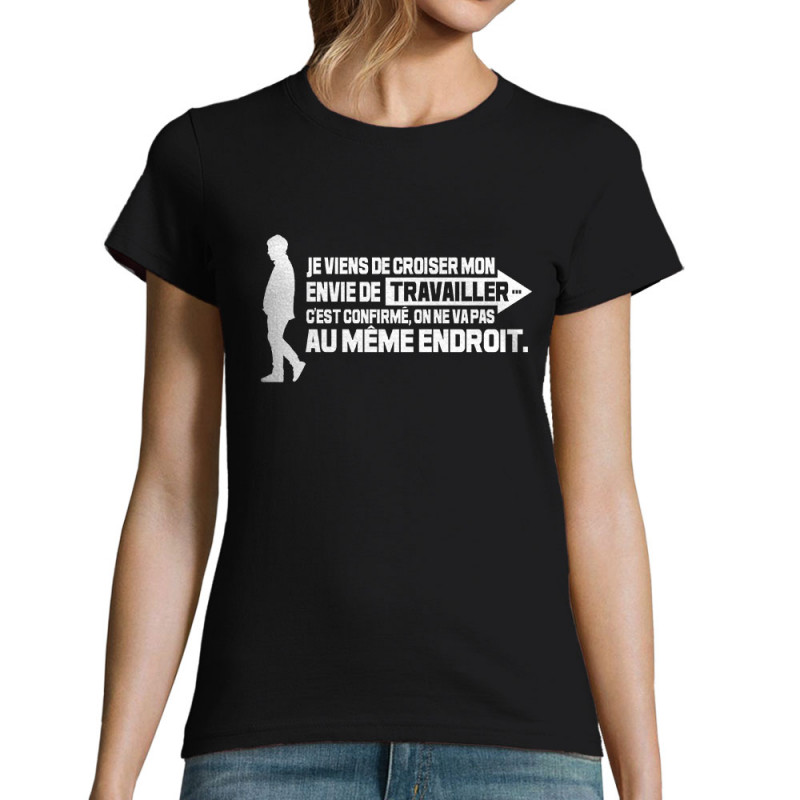 T-shirt femme noir Mon envie de travailler (Gondrax,Humour,Slogans Débiles)