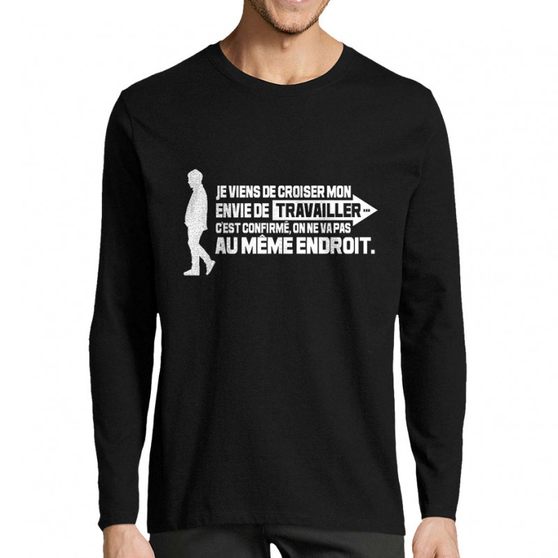 T-shirt homme manches longues noir Mon envie de travailler (Gondrax,Humour,Slogans Débiles)
