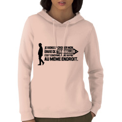 Sweat femme à capuche coton bio rose clair Mon envie de travailler (Gondrax,Humour,Slogans Débiles)