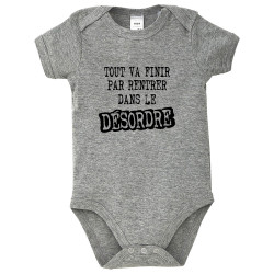 Body bébé gris chiné Tout va finir par rentrer dans le désordre (Gondrax,Slogans Débiles)