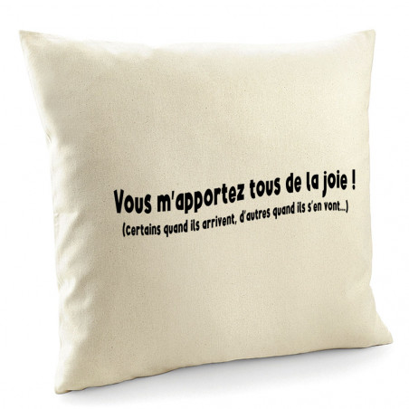 Coussin "Vous m'apportez...