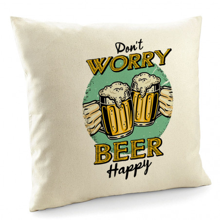 Coussin "Don't Worry Beer...