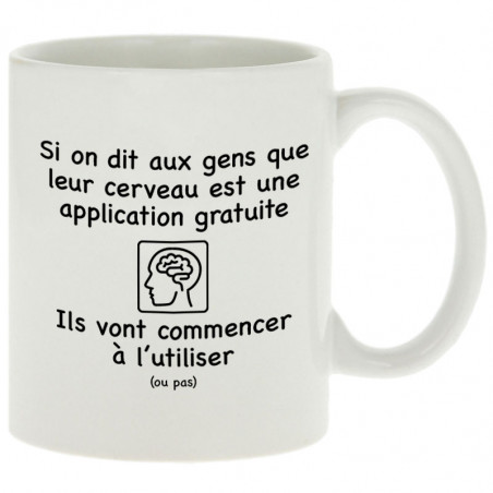 Mug blanc Leur cerveau est une appli (Gondrax,Slogans Débiles,Humour)