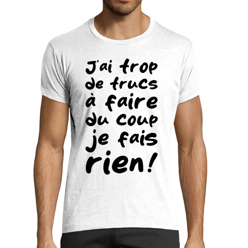 T-shirt homme fit blanc Je fais rien (Zewa,Slogans Débiles,Paresse)