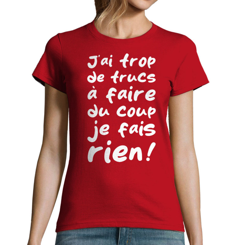 T-shirt femme rouge Je fais rien (Zewa,Slogans Débiles,Paresse)