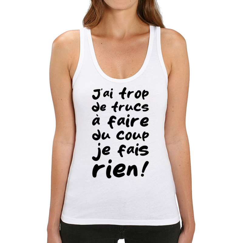 Débardeur femme coton bio blanc Je fais rien (Zewa,Slogans Débiles,Paresse)