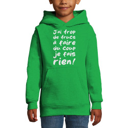 Sweat enfant à capuche vert prairie Je fais rien (Zewa,Slogans Débiles,Paresse)