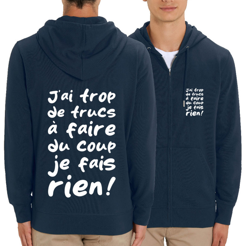 Sweat homme zippé à capuche coton bio bleu marine Je fais rien (Zewa,Slogans Débiles,Paresse)