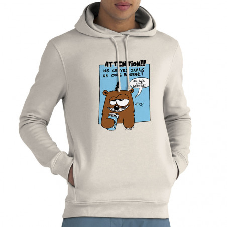Sweat homme à capuche coton bio naturel Ne croyez jamais un ours bourré (Animaux)