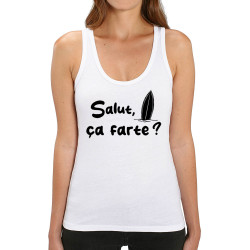Débardeur femme coton bio blanc Salut ça farte (Gondrax,Slogans Débiles,Films/Séries,Skate)