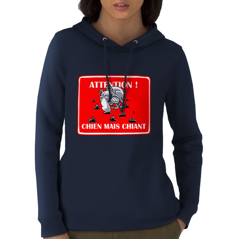 Sweat femme à capuche coton bio bleu marine Attention chien mais chiant (Laul,Animaux,Humour)