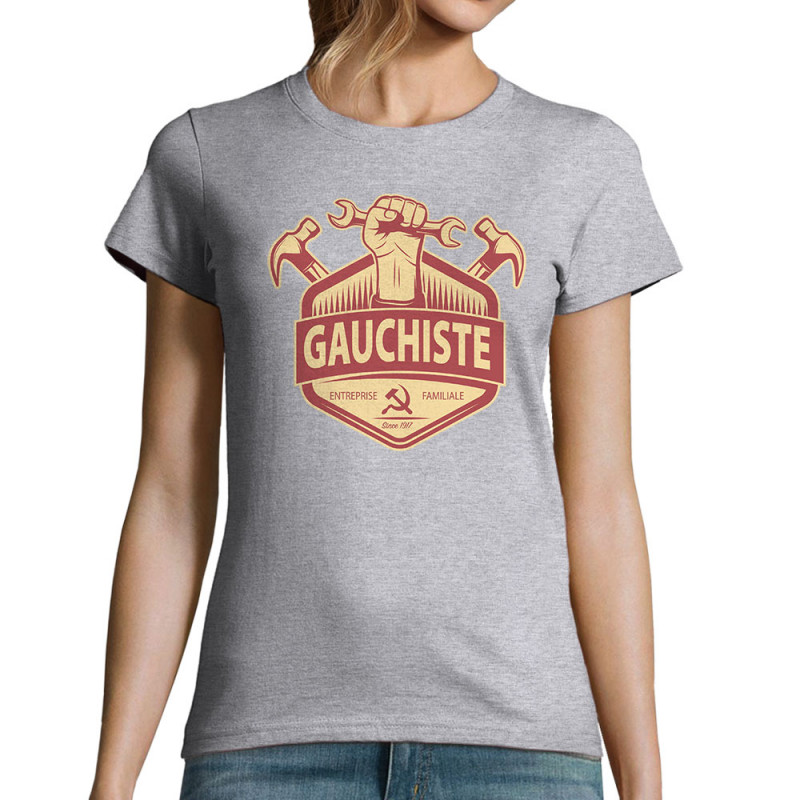 T-shirt femme gris chiné Gauchiste entreprise familiale (Andy,Slogans Débiles)