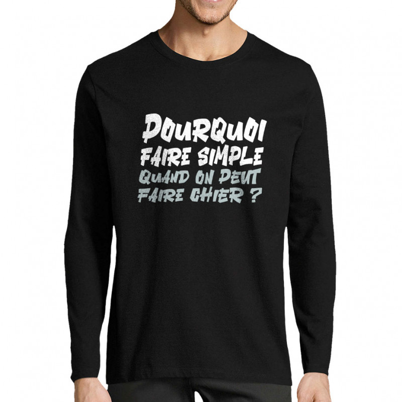 T-shirt homme manches longues noir Pourquoi faire simple (Zewa,Humour)