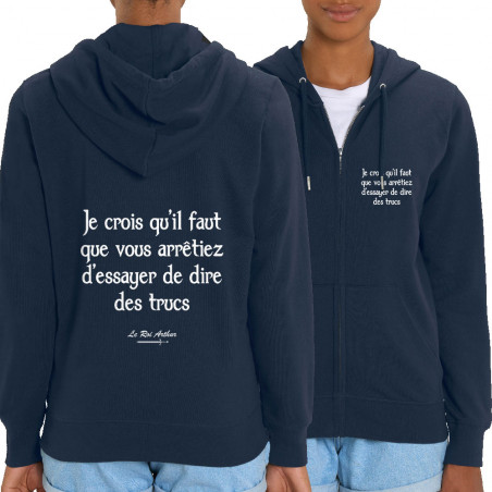 Sweat femme zippé à capuche coton bio bleu marine Dire des trucs (Kaamelott,Films/Séries)