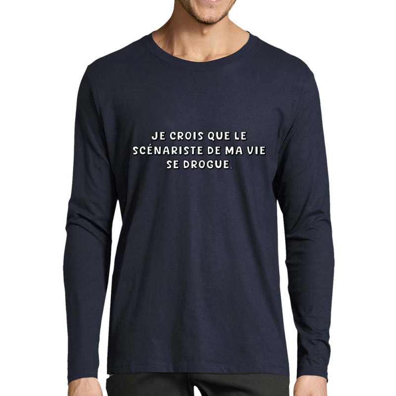 T-shirt homme manches longues bleu marine Le scénariste de ma vie se drogue (Gondrax,Humour,Slogans Débiles)