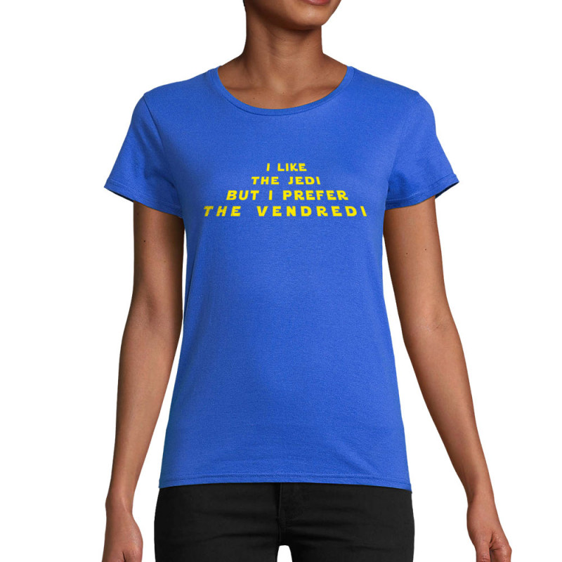 T-shirt femme coton bio bleu royal I like the Jedi but I prefere the Vendredi (Lemerou,Humour,Star Wars)