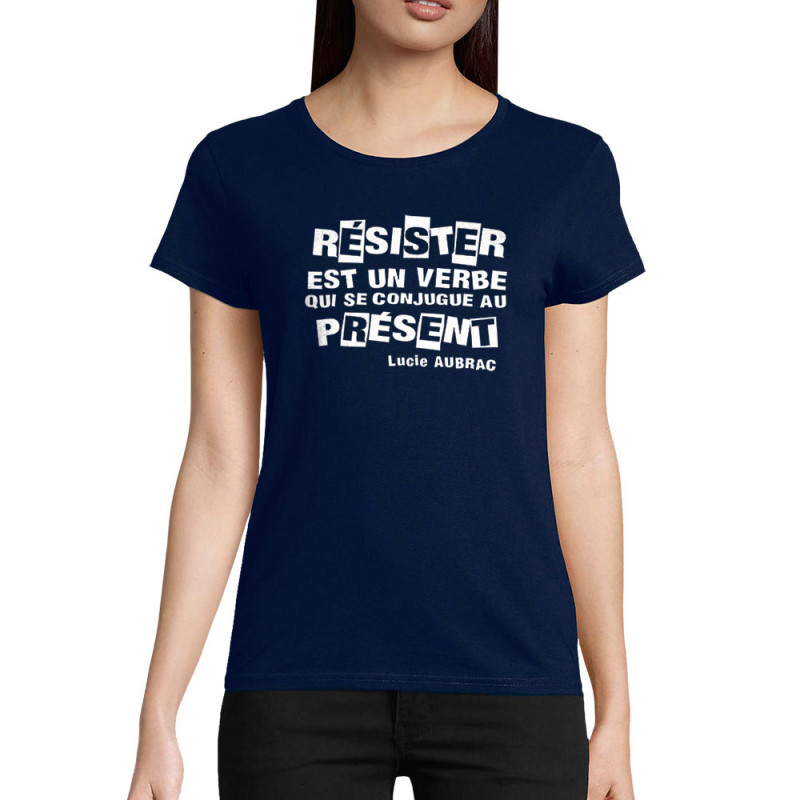 T-shirt femme coton bio bleu marine Résister est un verbe qui  se conjugue au présent (Slogans engagés)