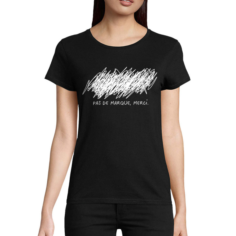 T-shirt femme coton bio noir Pas de marque merci (Slogans Débiles,Humour)