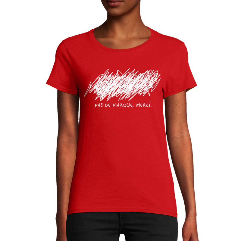 T-shirt femme coton bio rouge Pas de marque merci (Slogans Débiles,Humour)