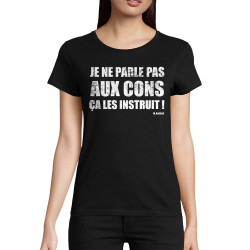 T-shirt femme coton bio noir Je ne parle pas aux cons (Gondrax,Films/Séries,Slogans Débiles)