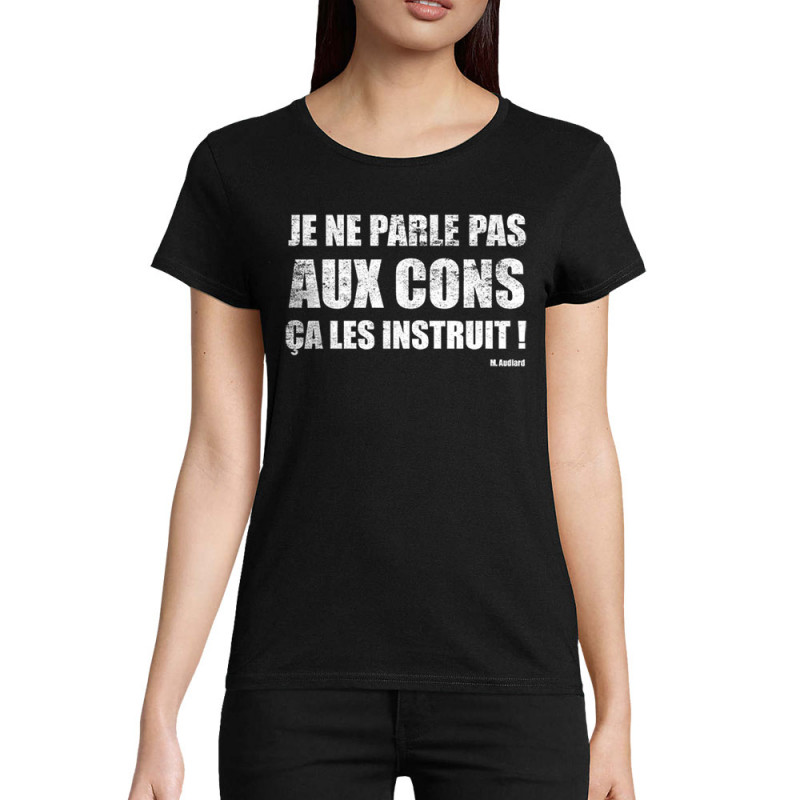 T-shirt femme coton bio noir Je ne parle pas aux cons (Gondrax,Films/Séries,Slogans Débiles)