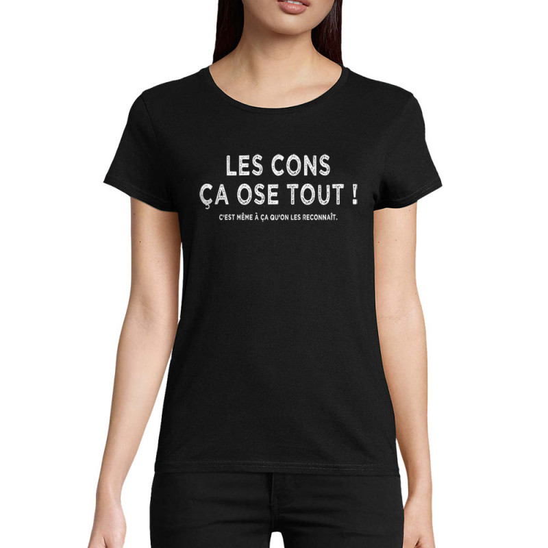 T-shirt femme coton bio noir Les cons ça ose tout (Gondrax,Slogans Débiles,Films/Séries,Les Tontons Flingueurs)
