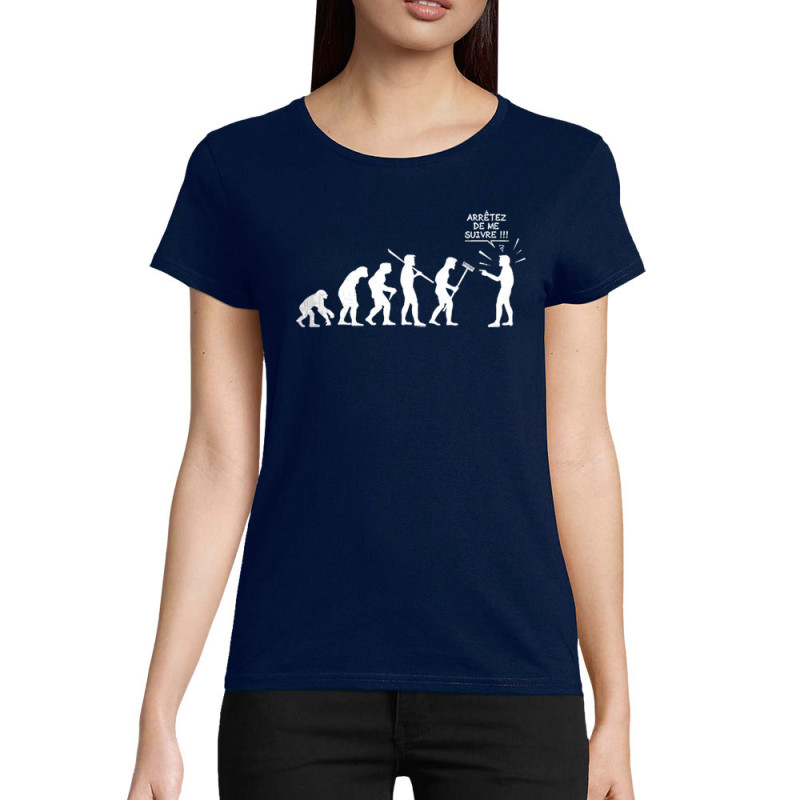 T-shirt femme coton bio bleu marine Arrêtez de me suivre (Gondrax,Humour,Evolution)