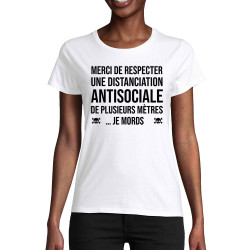 T-shirt femme coton bio blanc Distanciation Antisociale (Gondrax,Slogans Débiles,Humour)