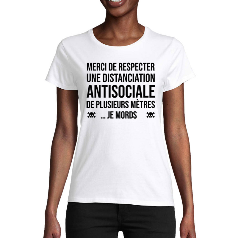 T-shirt femme coton bio blanc Distanciation Antisociale (Gondrax,Slogans Débiles,Humour)