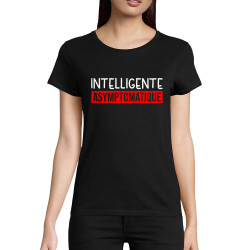 T-shirt femme coton bio noir Intelligente Asymptomatique (Gondrax,Humour,Slogans Débiles)