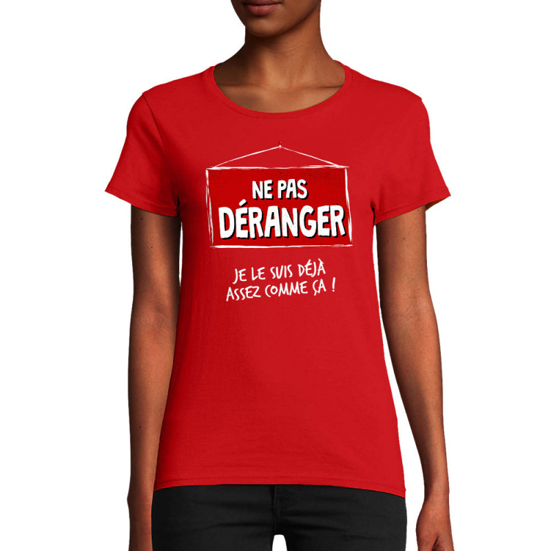 T-shirt femme coton bio rouge Ne pas déranger (Gondrax,Humour,Slogans Débiles)