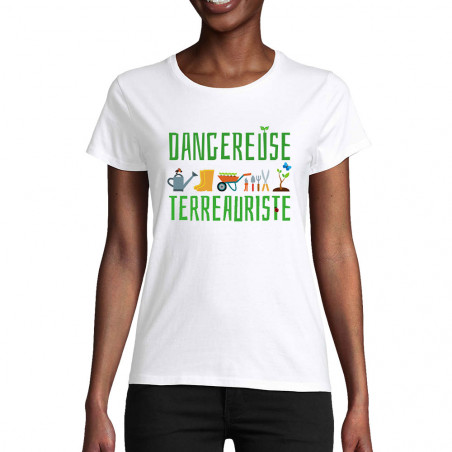 T-shirt femme coton bio blanc Dangereuse terreauriste (Andy,Humour)