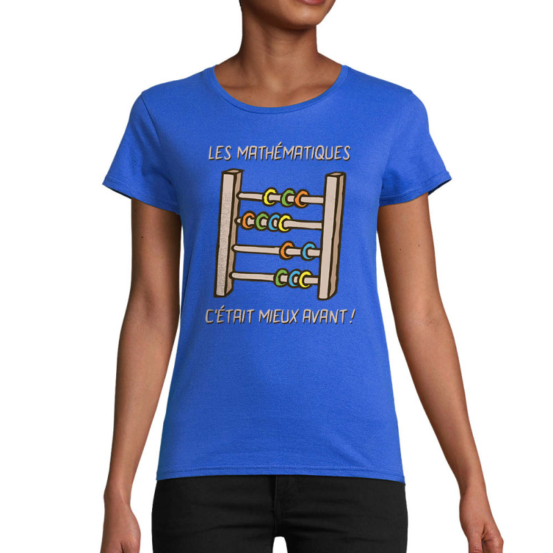 T-shirt femme coton bio bleu royal Les mathématiques (Gondrax,Humour,Slogans Débiles)