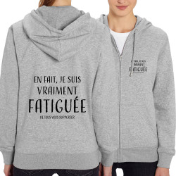 Sweat femme zippé à capuche coton bio gris chiné je suis vraiment fatiguée (femme) (Gondrax,Slogans Débiles)