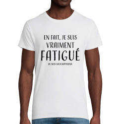T-shirt homme coton bio blanc je suis vraiment fatigué (homme) (Gondrax,Slogans Débiles)