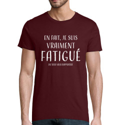 T-shirt homme coton bio bordeaux je suis vraiment fatigué (homme) (Gondrax,Slogans Débiles)