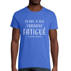 T-shirt homme coton bio bleu royal je suis vraiment fatigué (homme) (Gondrax,Slogans Débiles)