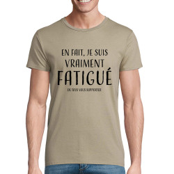 T-shirt homme coton bio kaki je suis vraiment fatigué (homme) (Gondrax,Slogans Débiles)