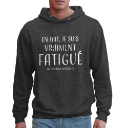 Sweat homme à capuche gris anthracite je suis vraiment fatigué (homme) (Gondrax,Slogans Débiles)