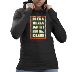 Sweat femme à capuche gris anthracite Buena Vista Anti Social Club (Andy,Humour,Détournements)