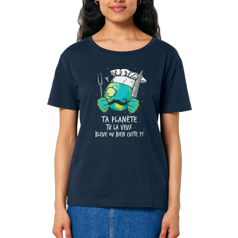 T-shirt femme col large coton bio bleu marine Ta planète bleue ou bien cuite (Gondrax,Ecologie,Slogans Débiles)
