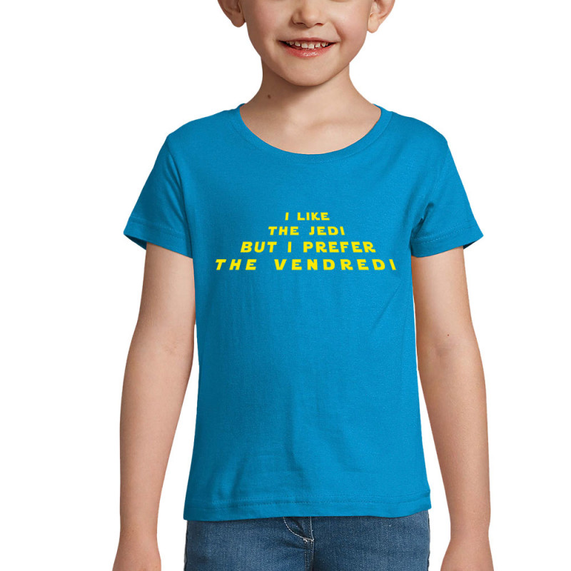 T-shirt fillette bleu azur I like the Jedi but I prefere the Vendredi (Lemerou,Humour,Star Wars)