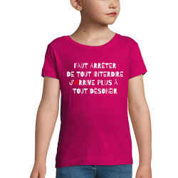 T-shirt fillette rose fushia Tout interdire (Andy,Slogans Débiles,Humour)